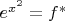 $e^{x^2}=f^*$