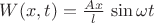$W(x,t)=\frac{Ax}{l}\,\sin\omega t$