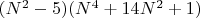 $(N^2-5)(N^4+14N^2+1)$