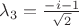 $\lambda_3=\frac{-i-1}{\sqrt{2}}$