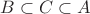 $B\subset C\subset A$