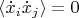 $\left\langle \dot{x}_{i}\dot{x}_{j}\right\rangle =0$