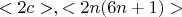 $<2c>, <2n(6n+1)>$