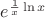 $e^{\frac1x \ln x}$