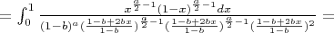 $=\int_{0}^{1} \frac{x^{\frac{a}{2}-1}(1-x)^{\frac{a}{2}-1}dx}{(1-b)^a(\frac{1-b+2bx}{1-b})^{\frac{a}{2}-1}(\frac{1-b+2bx}{1-b})^{\frac{a}{2}-1}(\frac{1-b+2bx}{1-b})^{2}}=$