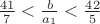 $\frac{41}7<\frac b{a_1}<\frac{42}5$