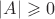 $|A|\geqslant0$