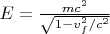 $E=\frac{mc^2}{\sqrt{1-v_f^2/c^2}}$