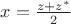$x=\frac{z+z^*}{2}$