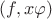 $(f,x\varphi)$
