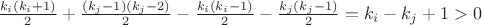 $\frac{k_i(k_i+1)}{2}+\frac{(k_j-1)(k_j-2)}{2}-\frac{k_i(k_i-1)}{2}-\frac{k_j(k_j-1)}{2}=k_i-k_j+1>0$