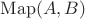 ${\rm Map}(A,B)$