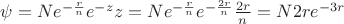 $\psi = N e^{-\frac{r}{n}}e^{-z}z = N e^{-\frac{r}{n}}e^{-\frac{2r}{n}}\frac{2r}{n} = N 2re^{-3r}$