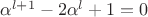 $\alpha^{l+1}-2\alpha^l+1=0$