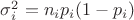 $\sigma_i^2=n_ip_i(1-p_i)$