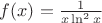 $ f(x)=\frac{1}{x\ln^2x}$