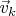 $\vec v_k$