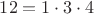 $12=1\cdot 3 \cdot 4$