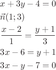 \[
\begin{gathered}
  x + 3y - 4 = 0 \hfill \\
  \vec n(1;3) \hfill \\
  \frac{{x - 2}}
{1} = \frac{{y + 1}}
{3} \hfill \\
  3x - 6 = y + 1 \hfill \\
  3x - y - 7 = 0 \hfill \\ 
\end{gathered} 
\]