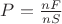$P=\frac{nF}{nS}$