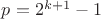 $p=2^{k+1}-1$