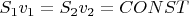 $S_1v_1=S_2v_2=CONST$