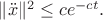 $\|\ddot x\|^2\le ce^{-ct}.$
