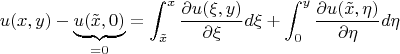 $$ u(x,y) - \underbrace{u(\tilde{x}, 0)}_{=0} = \int_{\tilde{x}}^{x} \frac{\partial u(\xi, y)}{\partial \xi}d\xi  + \int_{0}^{y} \frac{\partial u(\tilde{x}, \eta)}{\partial \eta}d\eta $$