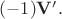 $(-1)\mathbf{V'}.$