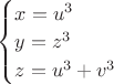 $
\begin{cases}
x=u^3\\
y=z^3\\
z=u^3+v^3
\end{cases}
$