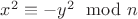 $x^2\equiv -y^2 \mod n$
