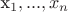 x_{1}, ..., x_{n}