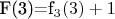 F(3)=f_3(3)+1