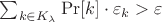$ \sum_{k \in K_\lambda} \Pr[k]\cdot \varepsilon_k > \varepsilon$