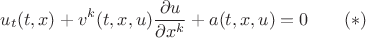 $$u_t(t,x)+v^k(t,x,u)\frac{\partial u}{\partial x^k}+a(t,x,u)=0\qquad (*)$$