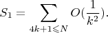 $$
S_1 = \sum \limits_{4k+1 \leqslant N} O(\frac{1}{k^2}).
$$