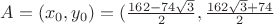 $A=(x_0,y_0)=(\frac{162-74\sqrt3}{2}, \frac{162\sqrt3+74}{2}}$