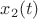 $x_2(t) $