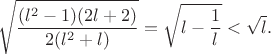 $$\sqrt{\frac{(l^2-1)(2l+2)}{2(l^2+l)}}=\sqrt{l-\frac{1}{l}}<\sqrt{l}.$$