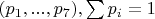$(p_1, ..., p_7), \sum p_i=1$