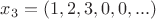 $x_3=(1,2,3,0,0,...)$