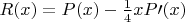 $R(x) = P(x) - \frac14xP\prime(x)$