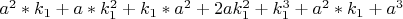 $a^2*k_1+a*k_1^2+k_1*a^2+2ak_1^2+k_1^3+a^2*k_1+a^3$