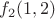 $f_2(1,2)$