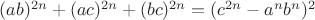 $(ab)^{2n}+(ac)^{2n}+(bc)^{2n}=(c^{2n}-a^nb^n)^2$