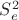 $S_e^2$