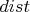 $dist$