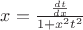 $x=\frac {\frac {dt}{dx}}{1+x^2t^2}$