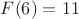 $F(6)=11$