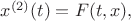 $x^{(2)}(t)=F(t,x),$